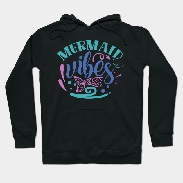 Mermaid vibes Hoodie by Misfit04